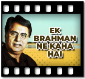 Ek Brahman Ne Kaha Hai - MP3 + VIDEO