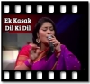 Ek Kasak Dil Ki Dil  - MP3