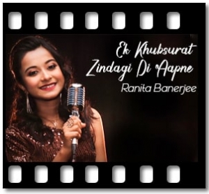 Ek Khubsurat Zindagi Di Aapne Karaoke With Lyrics