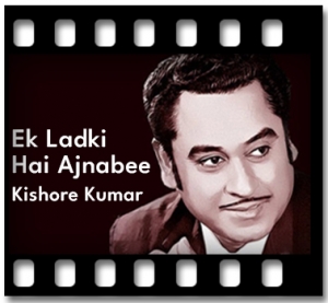 Ek Ladki Hai Ajnabee Karaoke MP3