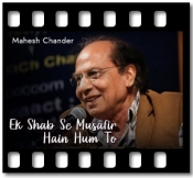 Ek Shab Se Musafir Hain Hum To - MP3 + VIDEO