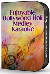 Enjoyable Bollywood Holi Medley Karaoke - MP3 + VIDEO