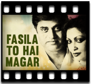 Fasila To Hai Magar (Ghazal) Karaoke With Lyrics