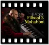 Filhaal 2 Mohabbat (Reggae Remix, Dj-cube) - MP3