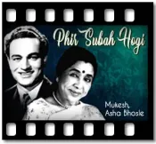 Woh Subah Kabhi To (With Female Vocals) - MP3 + VIDEO