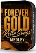 Forever Gold Retro Songs Medley (Rearranged) - MP3 + VIDEO