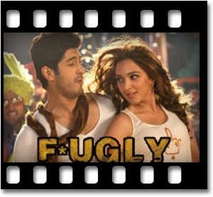 Fugly Fugly Kya Hai Karaoke With Lyrics