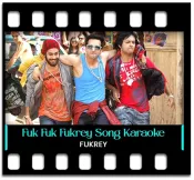 Fuk Fuk Fukrey - MP3 + VIDEO
