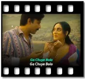 Ga Chuye Bolo (Without Chorus) - MP3 + VIDEO