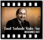 Gaal Gulaabi Kiske Hai - MP3 + VIDEO