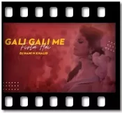 Gali Gali Me Firta Hai (Remix) - MP3 + VIDEO