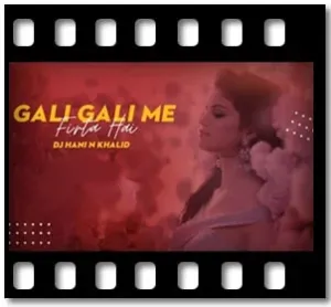 Gali Gali Me Firta Karaoke MP3