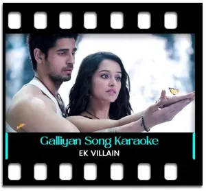 Galliyan (Unplugged) Karaoke MP3