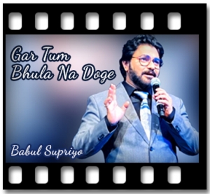 Gar Tum Bhula Na Doge (Cover) Karaoke With Lyrics