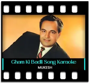 Gham Ki Badli Chhaayi (Without Chorus) Karaoke MP3