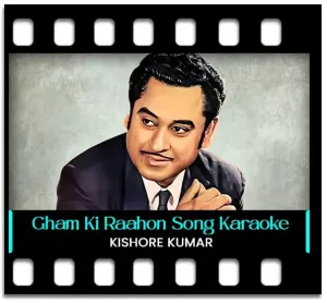 Gham Ki Raahon Mein Karaoke MP3
