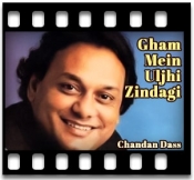 Gham Mein Uljhi Zindagi - MP3 + VIDEO