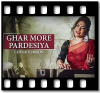 Ghar More Pardesiya (Cover Version) - MP3