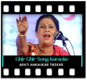 Ghir Ghir Aayee Badariya Kaari Karaoke MP3