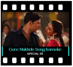 Gore Mukhde Pe (With Male Vocals) Karaoke MP3