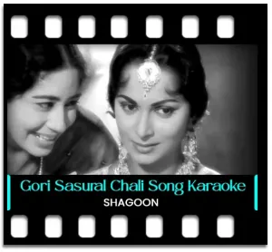 Gori Sasural Chali Karaoke MP3