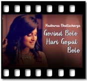 Govind Bolo Hari Gopal Bolo - MP3 + VIDEO