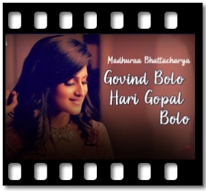 Govind Bolo Hari Gopal Bolo Karaoke With Lyrics