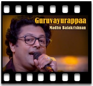 Guruvayurappaa Karaoke With Lyrics