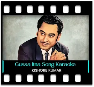 Gussa Itna Haseen Hai To Karaoke MP3