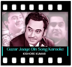 Guzar Jaaye Din Karaoke With Lyrics