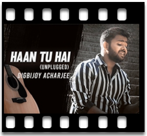 Haan Tu Hai (Unplugged) Karaoke MP3