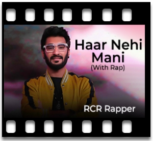 Haar Nehi Mani (With Rap) Karaoke MP3