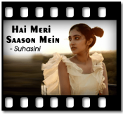 Hai Meri Saason Mein - MP3 + VIDEO