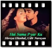 Hai Sama Pyar Ka  - MP3 + VIDEO