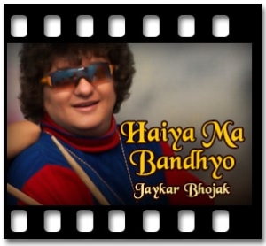 Haiya Ma Bandhyo Karaoke With Lyrics