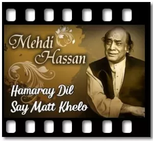 Hamaray Dil Say Matt Khelo Karaoke With Lyrics