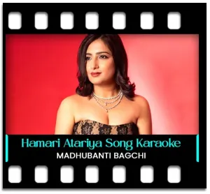 Hamari Atariya Pe Karaoke With Lyrics