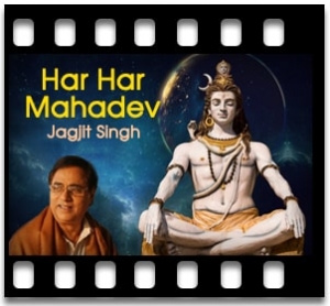 Har Har Mahadev(Without Chorus) (Bhajan) Karaoke With Lyrics