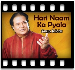 Hari Naam Ka Pyala (Bhajan) Karaoke With Lyrics