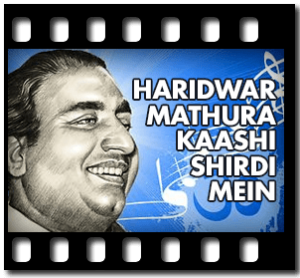 Haridwar Mathura Kaashi Shirdi Mein Karaoke With Lyrics