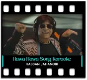 Hawa Hawa Ae Hawa (Without Chorus) - MP3 + VIDEO