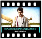Hawaizaada Dil - MP3 + VIDEO