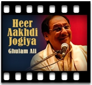 Heer Aakhdi Jogiya (Ghazal) Karaoke With Lyrics