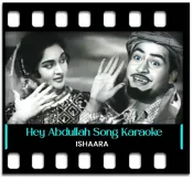 Hey Abdullah Nagin Wala (With Female Vocals) - MP3