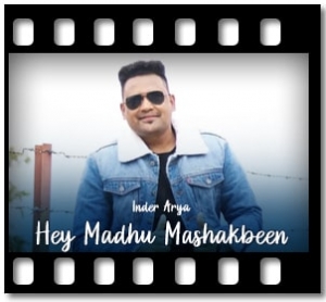 Hey Madhu Mashakbeen Karaoke MP3