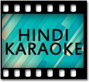 Apna Banaya Hai Karaoke MP3