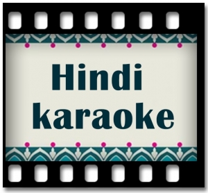 Ye Aangan Ye Dware Karaoke With Lyrics