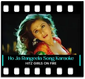 Ho Ja Rangeela Re Remix Karaoke With Lyrics