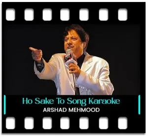 Ho Sake To Mera (Live) Karaoke With Lyrics
