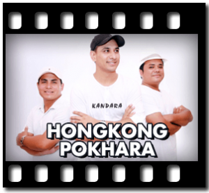 Hongkong Pokhara Karaoke With Lyrics